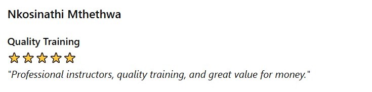 Nkosinathi Mthethwa — Quality Training with five gold stars; testimonial: “Professional instructors, quality training, and great value for money.”