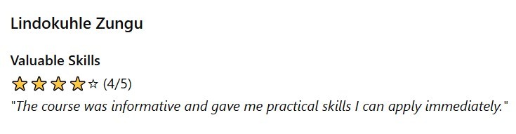 Testimonial card for Lindokuhle Zungu, Valuable Skills; 4/5 stars; 'The course was informative and gave me practical skills I can apply immediately.'